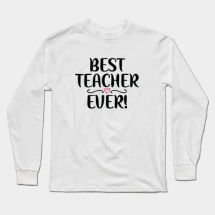 best teacher ever Long Sleeve T-Shirt